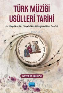 Türk Müziği Usulleri Tarihi(9. Yüzyıldan 20. Yüzyıla Türk Müziği Usûll