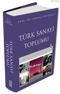 Türk Sanayi Toplumu Orhan Türkdoğan