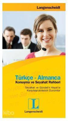 Türkçe-Almanca Konuşma ve Seyahat Rehberi Langenscheidt