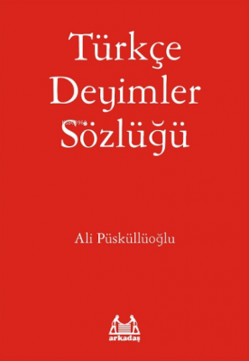 Türkçe Deyimler Sözlüğü Kolektif