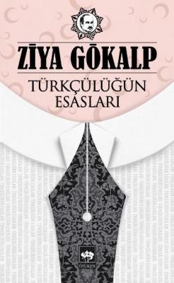 Türkçülüğün Esasları Ziya Gökalp