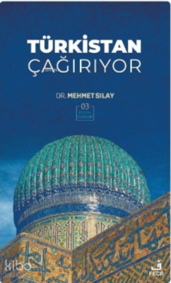 Türkistan Çağırıyor Mehmet Sılay