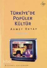 Türkiyede Popüler Kültür Ahmet Oktay