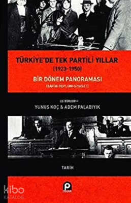 Türkiye'de Tek Partili Yıllar (1923-1950) ;(Ciltli) Bir Dönem Panorama