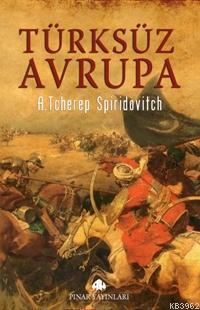 Türksüz Avrupa A. Tcherep Spiridovitch