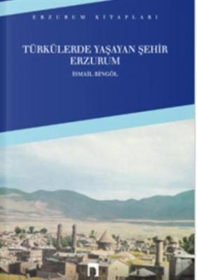 Türkülerde Yaşayan Şehir Erzurum İsmail Bingöl