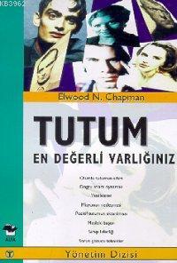 Tutum En Değerli Varlığınız Elwood N. Chapman