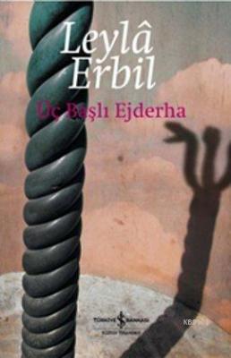 Üç Başlı Ejderha (Ciltli) Leylâ Erbil