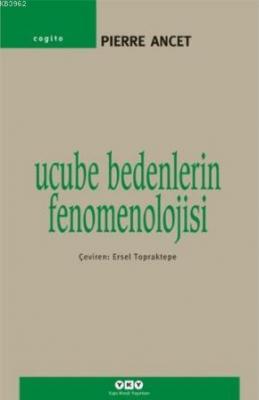 Ucube Bedenlerin Fenomenolojisi Pierre Ancet