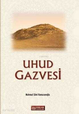 Uhud Gazvesi Mahmut Sami Ramazanoğlu