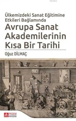 Ülkemizdeki Sanat Eğitimine Etkileri Bağlamında Avrupa Sanat Akademile