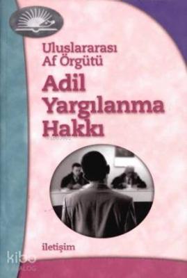 Adil Yargılanma Hakkı Uluslararası Af Örgütü