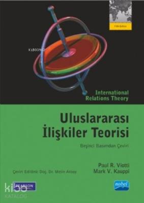 Uluslararası İlişkiler Teorisi; International Relations Theory Paul R.