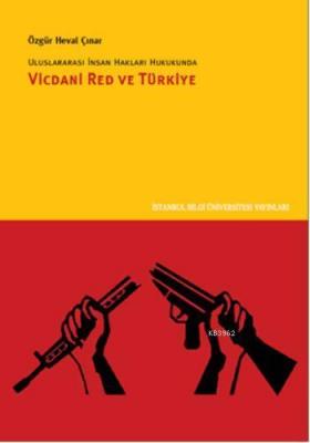 Uluslararası İnsan Hakları Hukukunda Vicdani Red ve Türkiye Özgür Heva