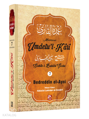 Umdetu'l-Kârî (7. cilt) Bedreddin el-Ayni