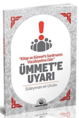 Ümmete Uyarı Süleyman el-Ulvân