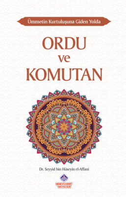 Ümmetin Kurtuluşuna Giden Yolda Ordu ve Komutan Seyyid Bin Hüseyin El-