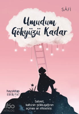 Umudum Gökyüzü Kadar Sâfî