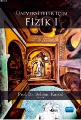 Üniversiteler İçin Fizik 1 Olcay Bölükbaşı