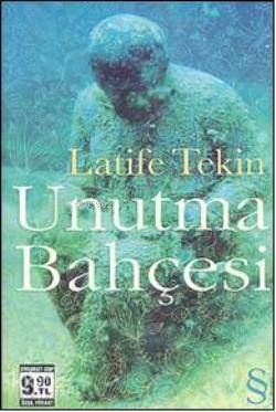 Unutma Bahçesi (Cep Boy) Latife Tekin