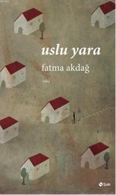 Uslu Yara Fatma Akdağ