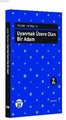 Uyanmak Üzere Olan Bir Adam Hasan Harmancı