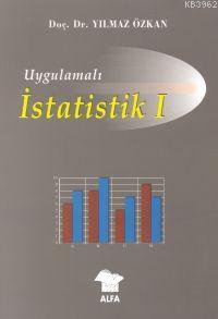 Uygulamalı İstatistik I Yılmaz Özkan