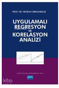 Uygulamalı Regresyon ve Korelasyon Analizi Neyran Orhunbilge