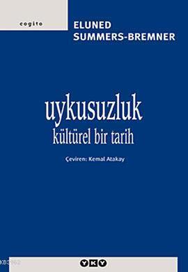 Uykusuzluk; Kültürel Bir Tarih Eluned Summers-Bremner