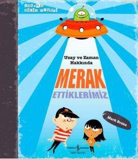 Uzay ve Zaman Hakkında Merak Ettiklerimiz Mark Brake