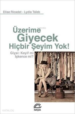 Üzerime Giyecek Hiçbir Şeyim Yok! Elise Ricadat