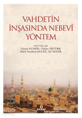 Vahdetin İnşasında Nebevi Yöntem Hasan Keskin