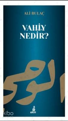 Vahiy Nedir? Ali Bulaç