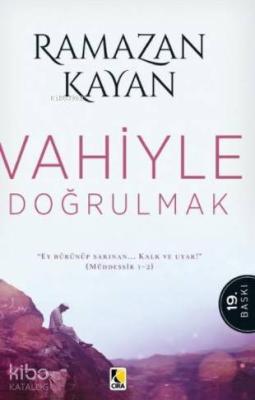 Vahiyle Doğrulmak Ramazan Kayan