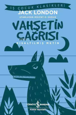 Vahşetin Çağrısı (Kısaltılmış Metin) Jack London