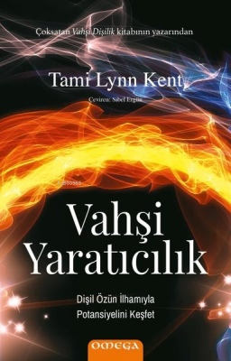 Vahşi Yaratıcılık Tami Lynn Kent