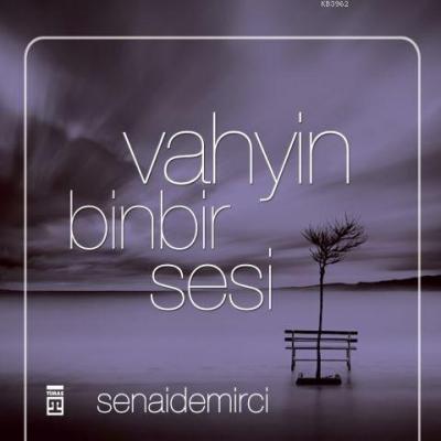 Vahyin Binbir Sesi Senai Demirci