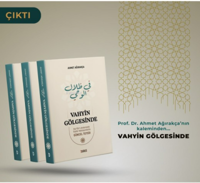 Vahyin Gölgesinde Ahmet Ağırakça