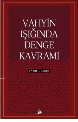 Vahyin Işığında Denge Kavramı Faruk Gürbüz