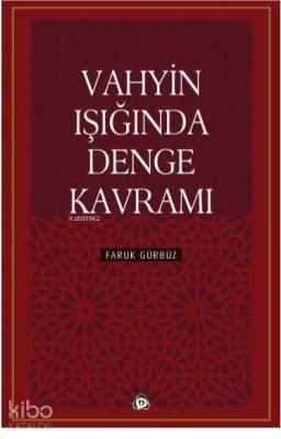 Vahyin Işığında Denge Kavramı Faruk Gürbüz