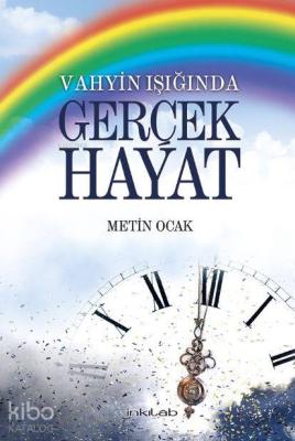 Vahyin Işığında Gerçek Hayat Metin Ocak