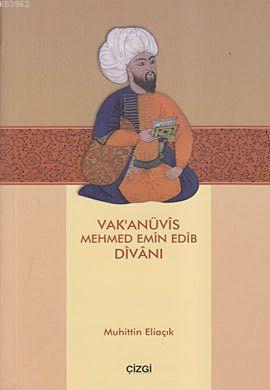 Vak'anüvis Mehmed Emin Edib Divanı Muhittin Eliaçık