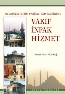 Vakıf İnfak Hizmet Osman Nuri Topbaş