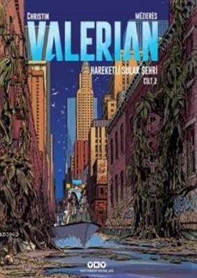 Valerian Cilt 1; Hareketli Sular Şehri Pierre Christin