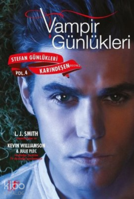 Vampir Günlükleri: Karındeşen - Stefan Günlükleri Vol 4 L. J. Smith