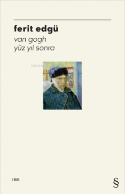 Van Gogh Yüz Yıl Sonra Ferit Edgü