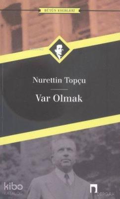 Var Olmak Nurettin Topçu