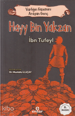 Varlığın Gizemini Arayan Genç - Hayy Bin Yakzan Mustafa Uluçay