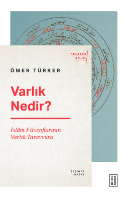 Varlık Nedir? Ömer Türker