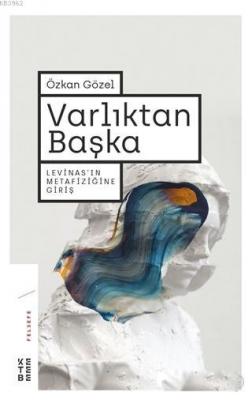 Varlıktan Başka Özkan Gözel